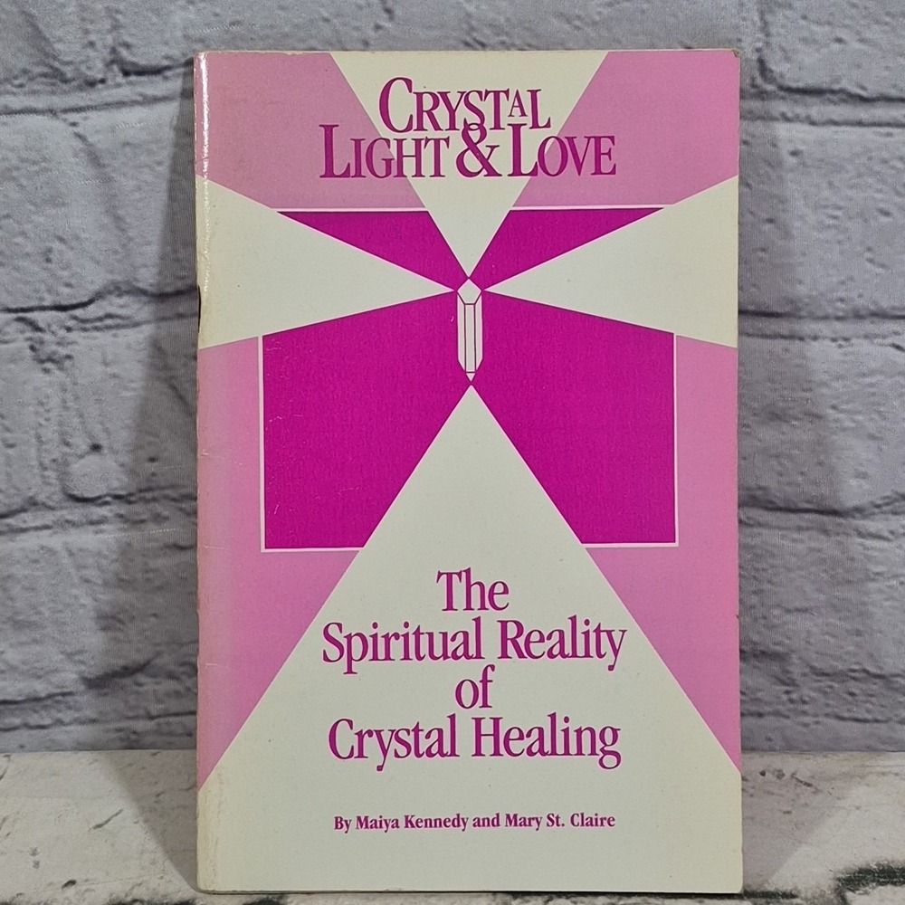Crystal Light and Love: Spiritual Realities of Crystal Healing Softcover 1988
